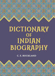 DICTIONARY OF INDIAN BIOGRAPHY - Gyan Books