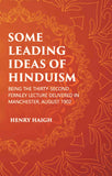 SOME LEADING IDEAS OF HINDUISM : BEING THE THIRTY-SECOND FERNLEY LECTURE DELIVERED IN MANCHESTER, AUGUST 1902 - Gyan Books…
