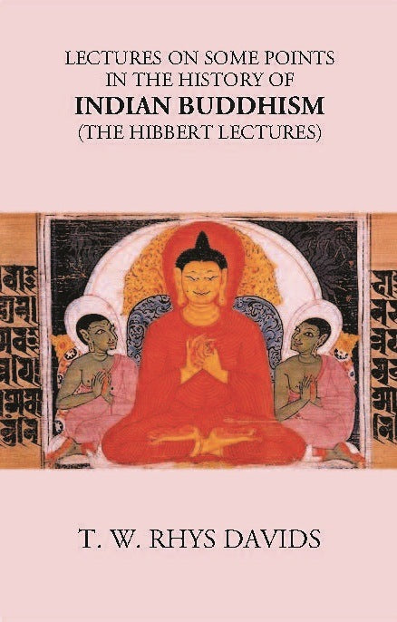 LECTURES ON SOME POINTS IN THE HISTORY OF INDIAN BUDDHISM (The Hibbert Lectures) - Gyan Books (image 2)