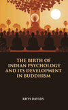 THE BIRTH OF INDIAN PSYCHOLOGY AND ITS DEVELOPMENT IN BUDDHISM - Gyan Books