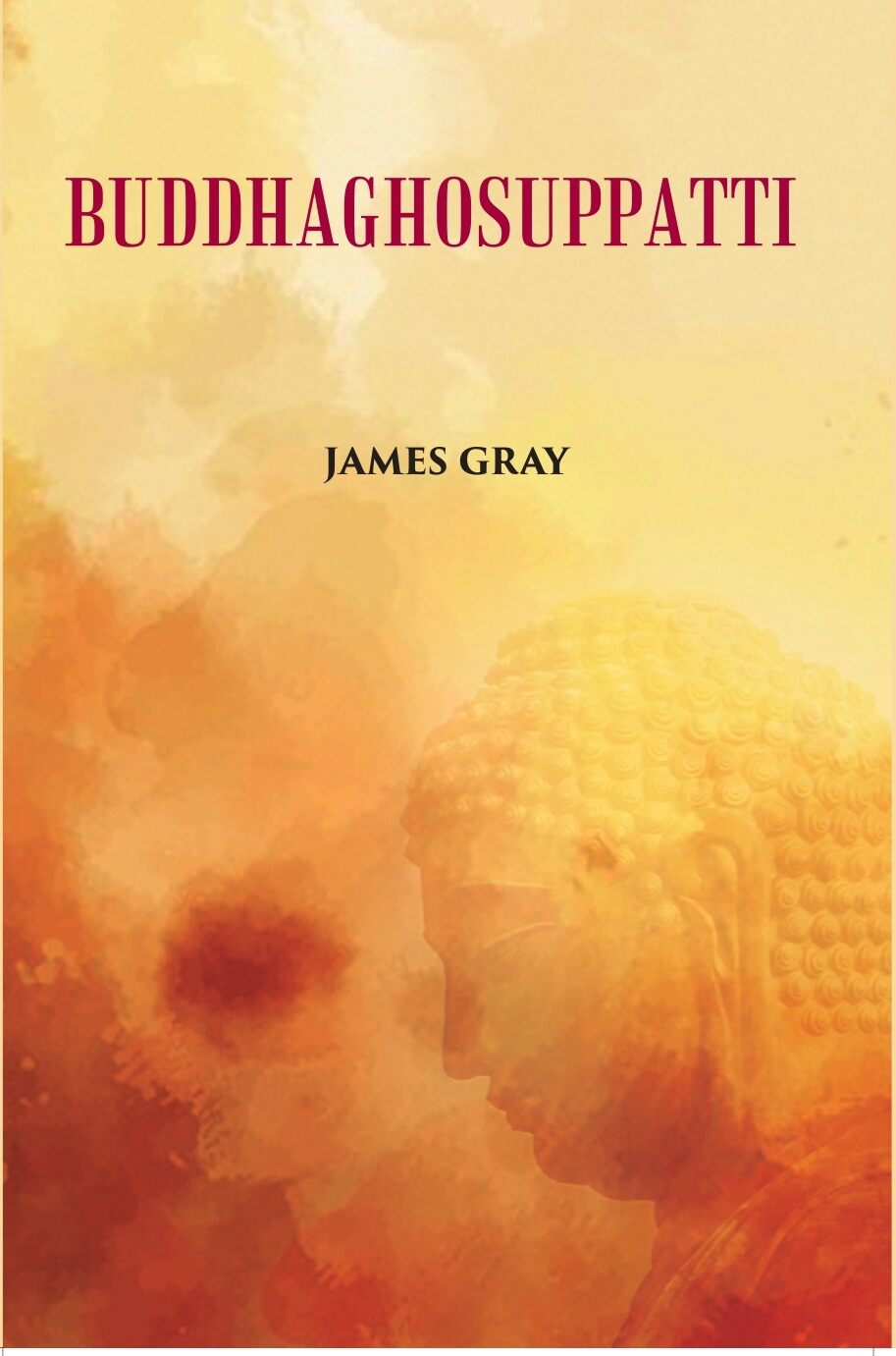 Buddha Ghosuppatti: Or, The Historical Romance of The Rise And Career of Buddhaghosa - Gyan Books (image 2)