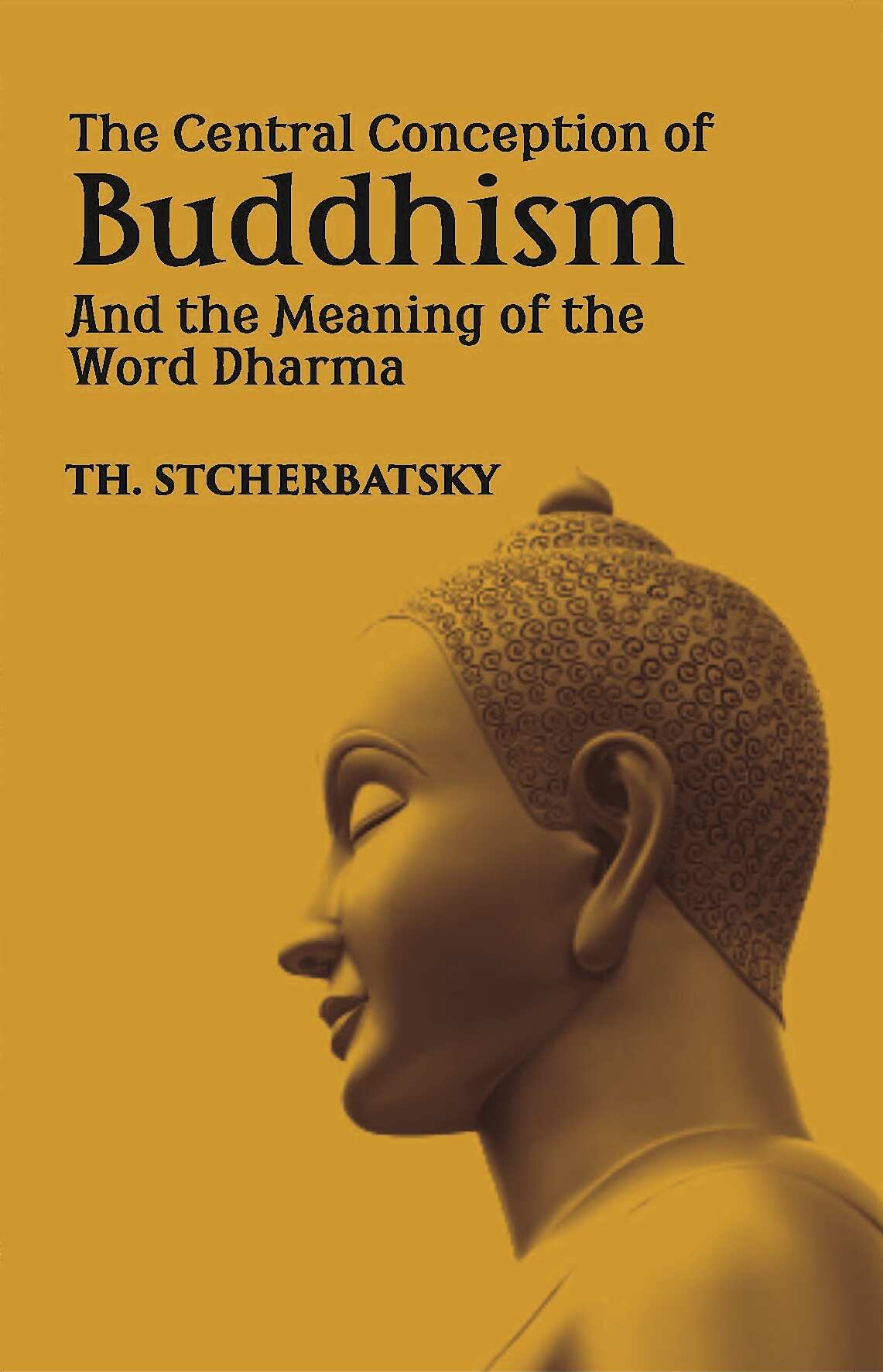The Central Conception Of Buddhism And The Meaning Of The Word “Dharma” - Gyan Books (image 2)