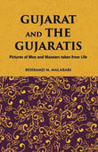Gujarat And The Gujaratis: Pictures Of Men And Manners Taken From Life - Gyan Books