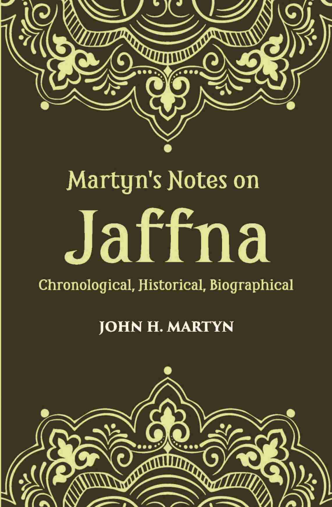 Martyn's Notes On Jaffna Chronological, Historical, Biographical - Gyan Books (image 2)
