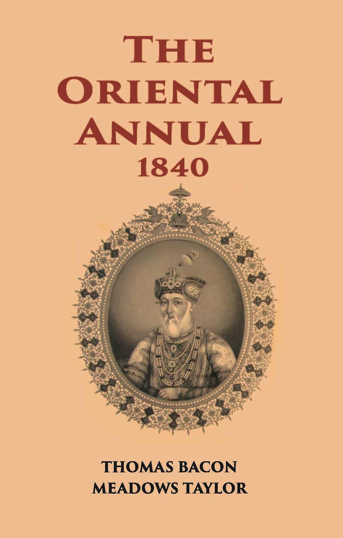 The Oriental Annual:- Containing A Series Of Tales, Legends, & Historical Romances - Gyan Books (image 2)