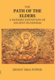 The Path Of The Elders A Modern Exposition Of Ancient Buddhism - Gyan Books (image 2)