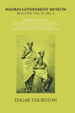 Madras Government Museum Bulletin, Anthropology Some Marriage Customs In Southern India; Deformity And Mutilation; Uralis…