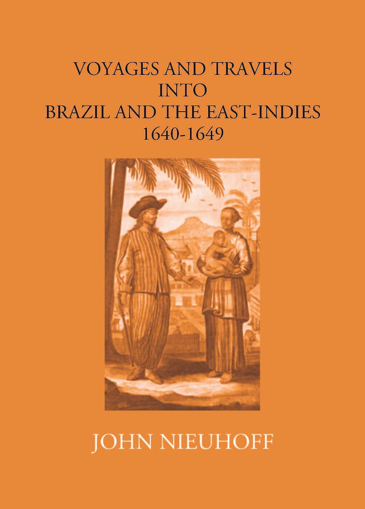 Voyages And Travels Into Brazil And The East-Indies 1640-1649 - Gyan Books (image 2)