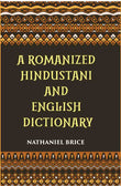 A Romanized Hindustani And English Dictionary: Designed For The Use Of Schools, And For Vernacular Students Of The Language…