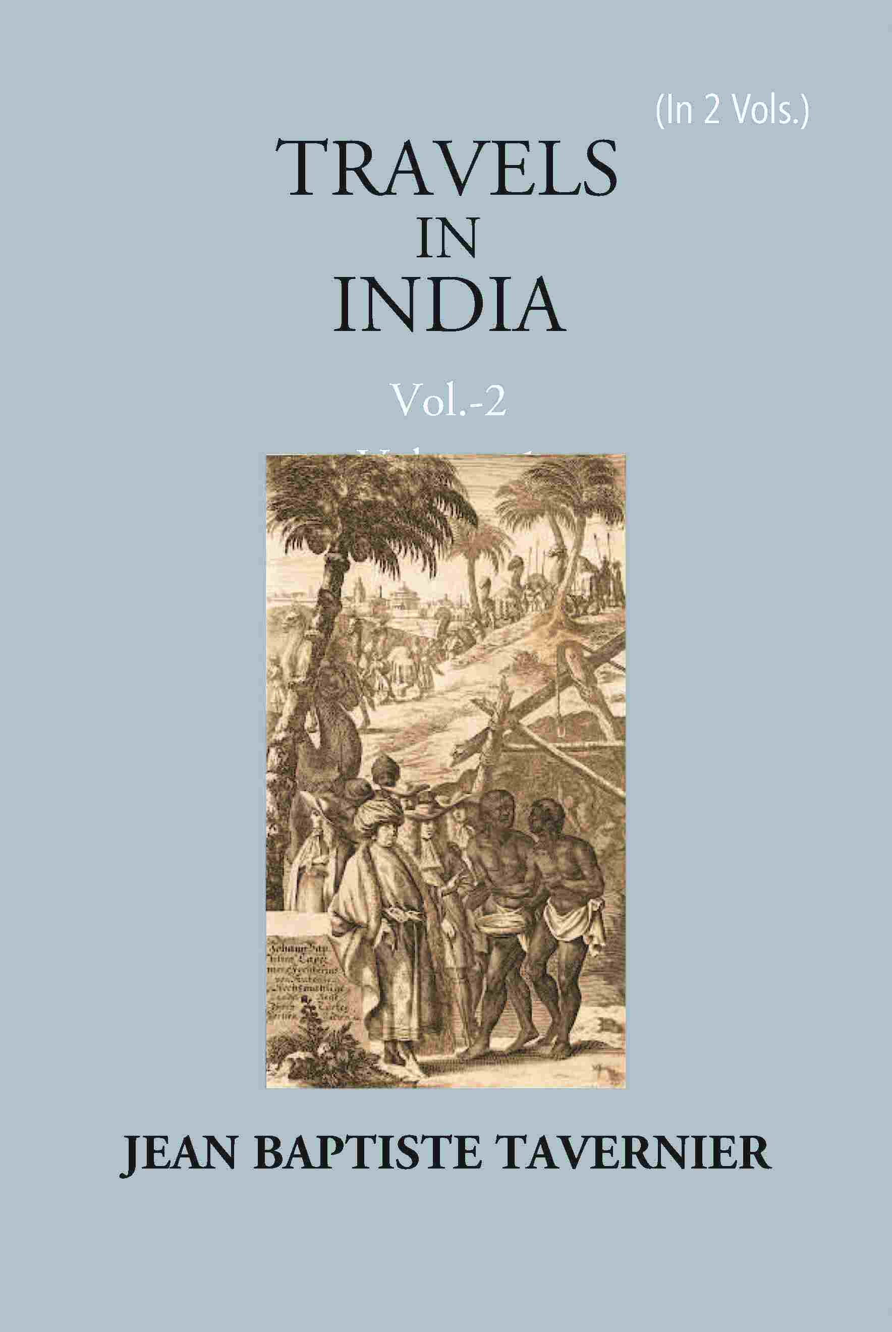 Travels In India By Jean Baptiste Tavernier 2 Vols. Set - Gyan Books (image 2)