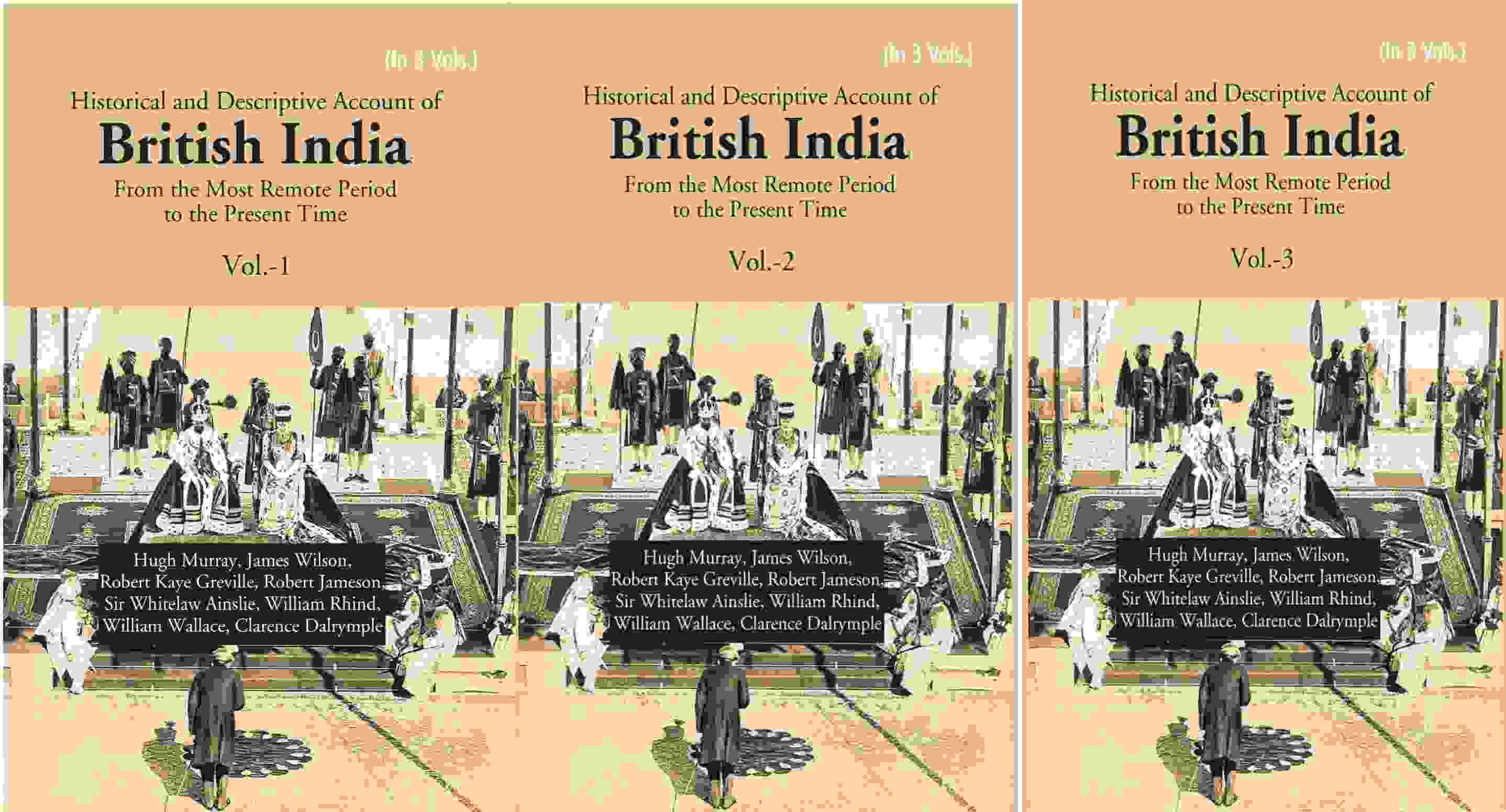 Historical and Descriptive Account of British India: From the Most Remote Period to the Present Time 3 Vols. Set - Gyan…