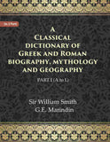 A Classical dictionary of Greek and Roman biography, mythology and geography Ist (A to L) - Gyan Books (image 2)