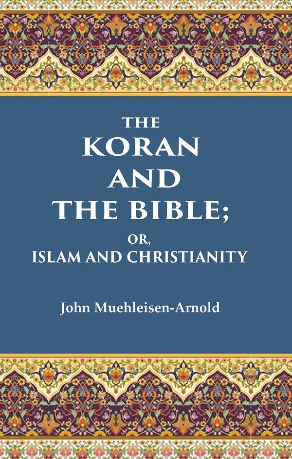 The Koran and the Bible: Or, Islam and Christianity - Gyan Books (image 2)