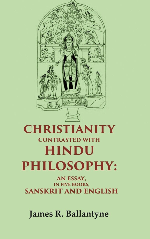 Christianity Contrasted with Hindu Philosophy: An Essay, in Five Books, Sanskrit and English - Gyan Books (image 2)