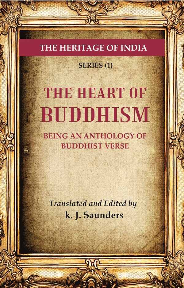 The Heritage of India Series (1): The Heart of Buddhism Being an Anthology of Buddhist Verse - Gyan Books (image 2)