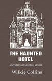 The Haunted Hotel: A Mystery of Modern Venice - Gyan Books
