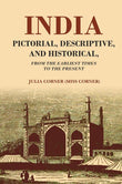 India Pictorial, Descriptive, and Historical From the Earliest Times to the Present - Gyan Books