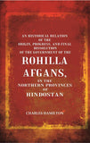 An Historical Relation Of The Origin, Progress, And Final Dissolution Of The Government Of The Rohilla - Gyan Books (image 2)