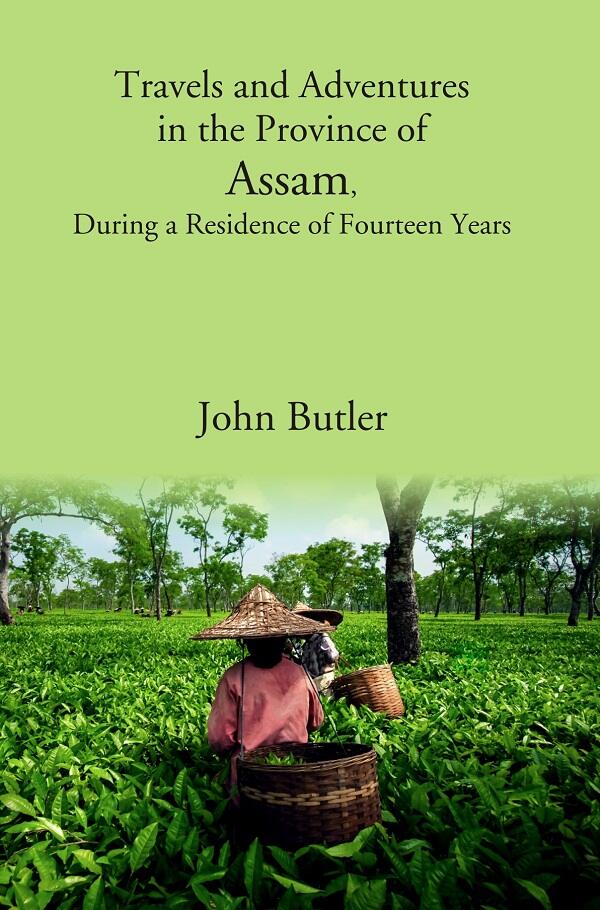 Travels and Adventures in the Province of Assam, During a Residence of Fourteen Years - Gyan Books (image 2)