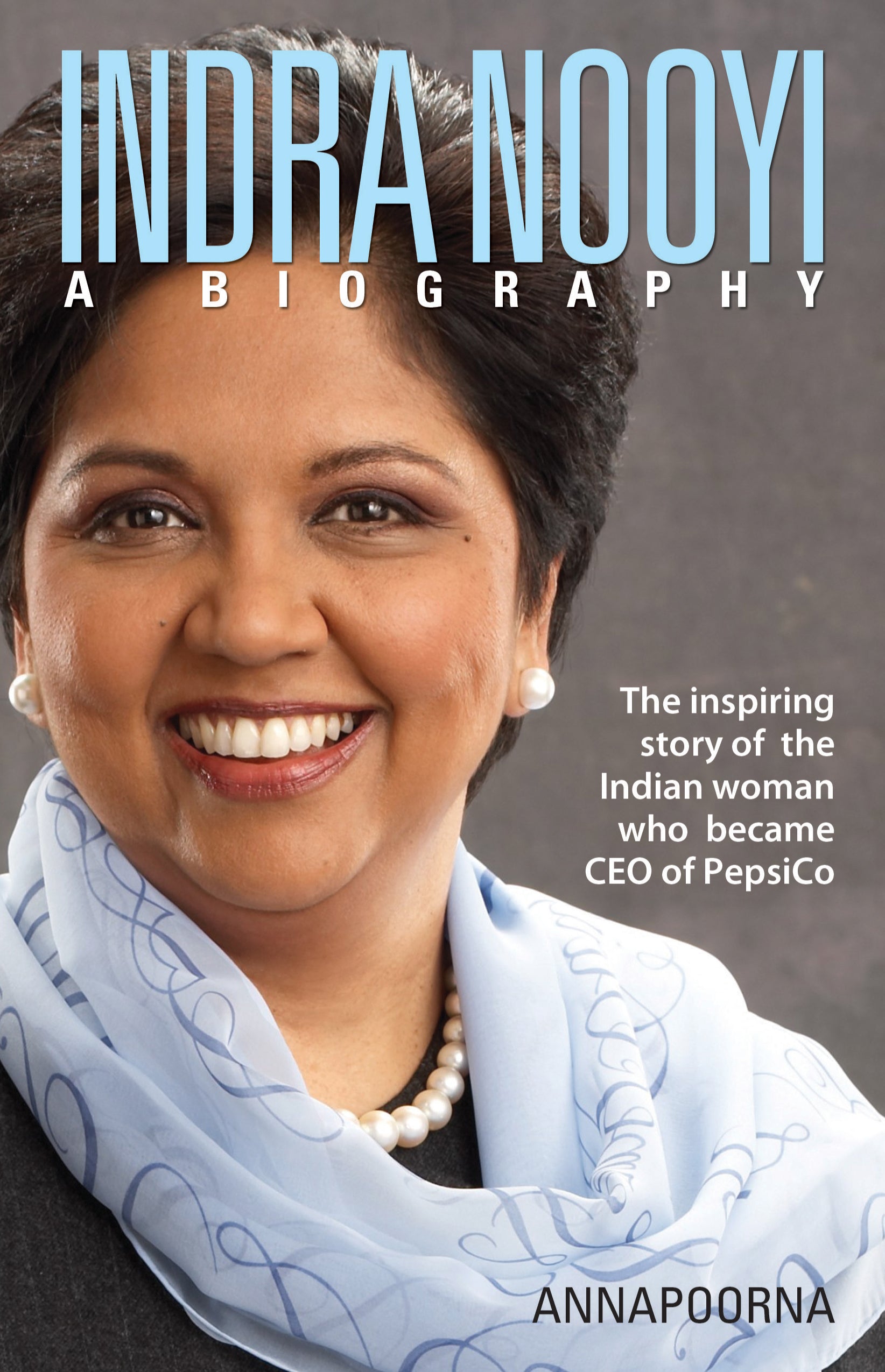 Indra Nooyi: A Biography - Annapoorna – Rajpal & Sons