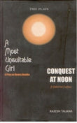 A Most Unsuitable Girl (A Play On Dowry Deaths) and Conquest At Noon (A Historical Fantasy) - Gyan Books