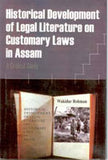 Historical Development of Legal Literature On Customary Laws in Assam: a Critical Study - Gyan Books