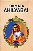 Lokmata Ahilyabai (English Hb) : Life And Achievements Of IndiaS Iconic Queen And Reformer Ahilyabai Holkar…