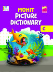 Picture Dictionary-C(Ukg) - Mohit Editorial Board – Mohit Publishers