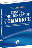 Concise Dictionary Of Commerce by Dr. Sudhir Dawra – V&S Publishers