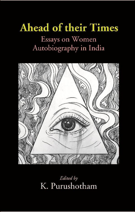 Ahead of their Times: Essays on Women Autobiography in India - Gyan Books