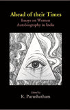 Ahead of their Times: Essays on Women Autobiography in India - Gyan Books