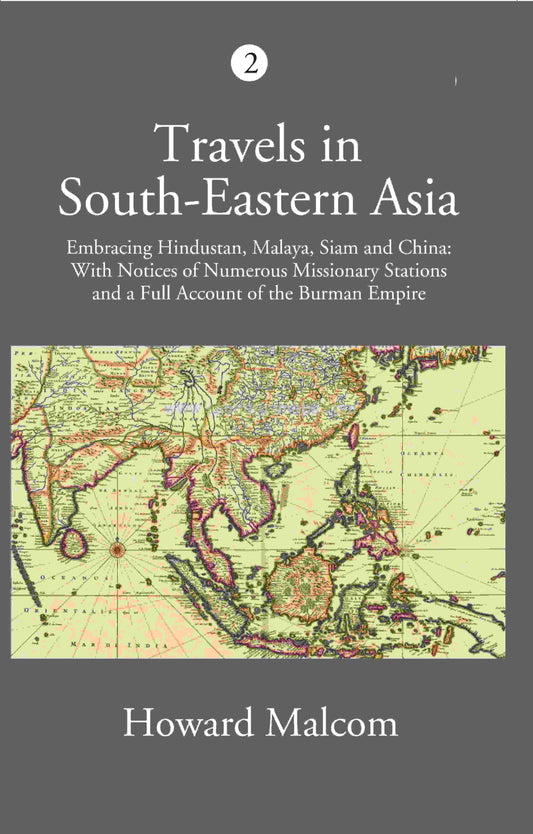 Travels In South-Eastern Asia Embracing Hindustan, Malaya, Siam, And China Vol. 2nd - Gyan Books