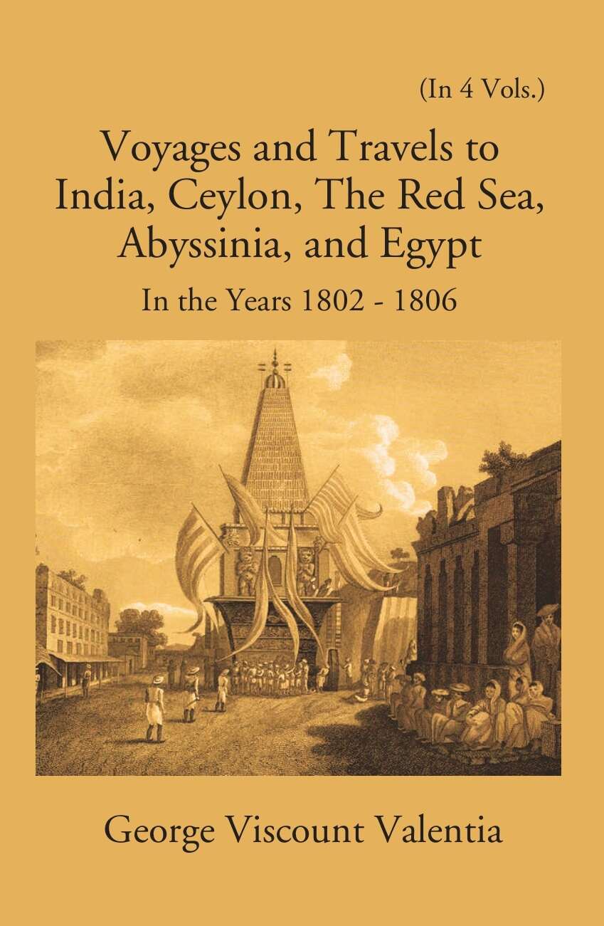 Voyages And Travels To India, Ceylon The Red Sea Abyssinia And Egypt In The Years 1802-1806 4 Vols. Set - Gyan Books (image…