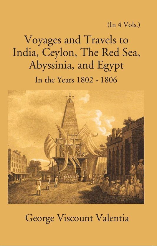 Voyages And Travels To India, Ceylon The Red Sea Abyssinia And Egypt In The Years 1802-1809 Vol. 3rd - Gyan Books