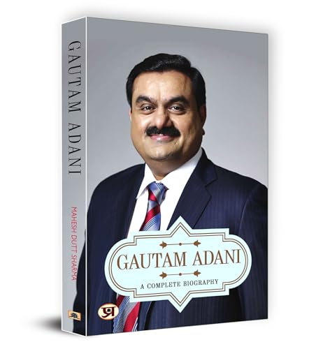 Gautam Adani: A Complete Biography | The Inspiring Journey Of A Visionary Entrepreneur | Biography On Success Determination…