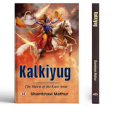 Kalkiyug: The Dawn Of The Last Avatar – An Epic Indian Mythology Fantasy Saga About The Tenth Incarnation Of Vishnu, The…
