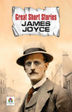 Great Short Stories - James Joyce | Dubliners Collection | Modernist Literature Classics | Timeless Short Fiction…