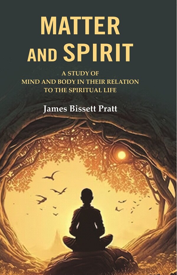 Matter and Spirit: A study of Mind and Body in their Relation to the Spiritual Life - Gyan Books (image 2)