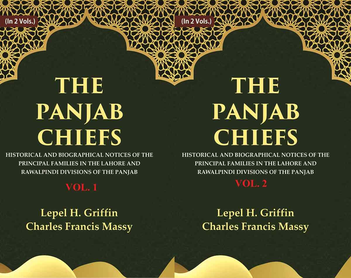 The Panjab Chiefs: Historical And Biographical Notices Of The Principal Families In The Lahore 2 Vols. Set - Gyan Books…