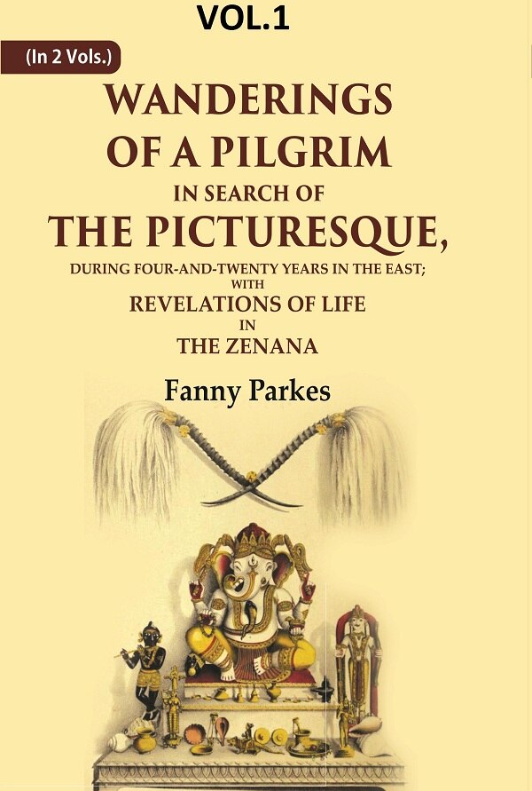 Wanderings Of A Pilgrim, In Search Of The Picturesque: During Four-And-Twenty Years In The East; - Gyan Books (image 2)