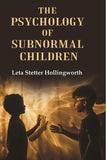 The Psychology of Subnormal Children - Gyan Books