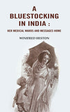 A Bluestocking in India: Her medical wards and messages home - Gyan Books (image 2)