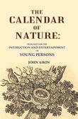 The Calendar of Nature: Designed for the Instruction and Entertainment of Young Persons - Gyan Books