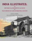 India Illustrated: An Historical & Descriptive Account of that Important and Interesting Country - Gyan Books (image 2)