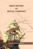 Brief History of Bengal Commerce - Gyan Books
