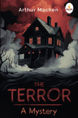 The Terror A Mystery - Arthur Machen – Prints Publications and Advit Toys