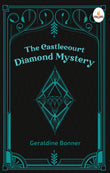 The Castlecourt Diamond Mystery - Geraldine Bonner – Prints Publications and Advit Toys