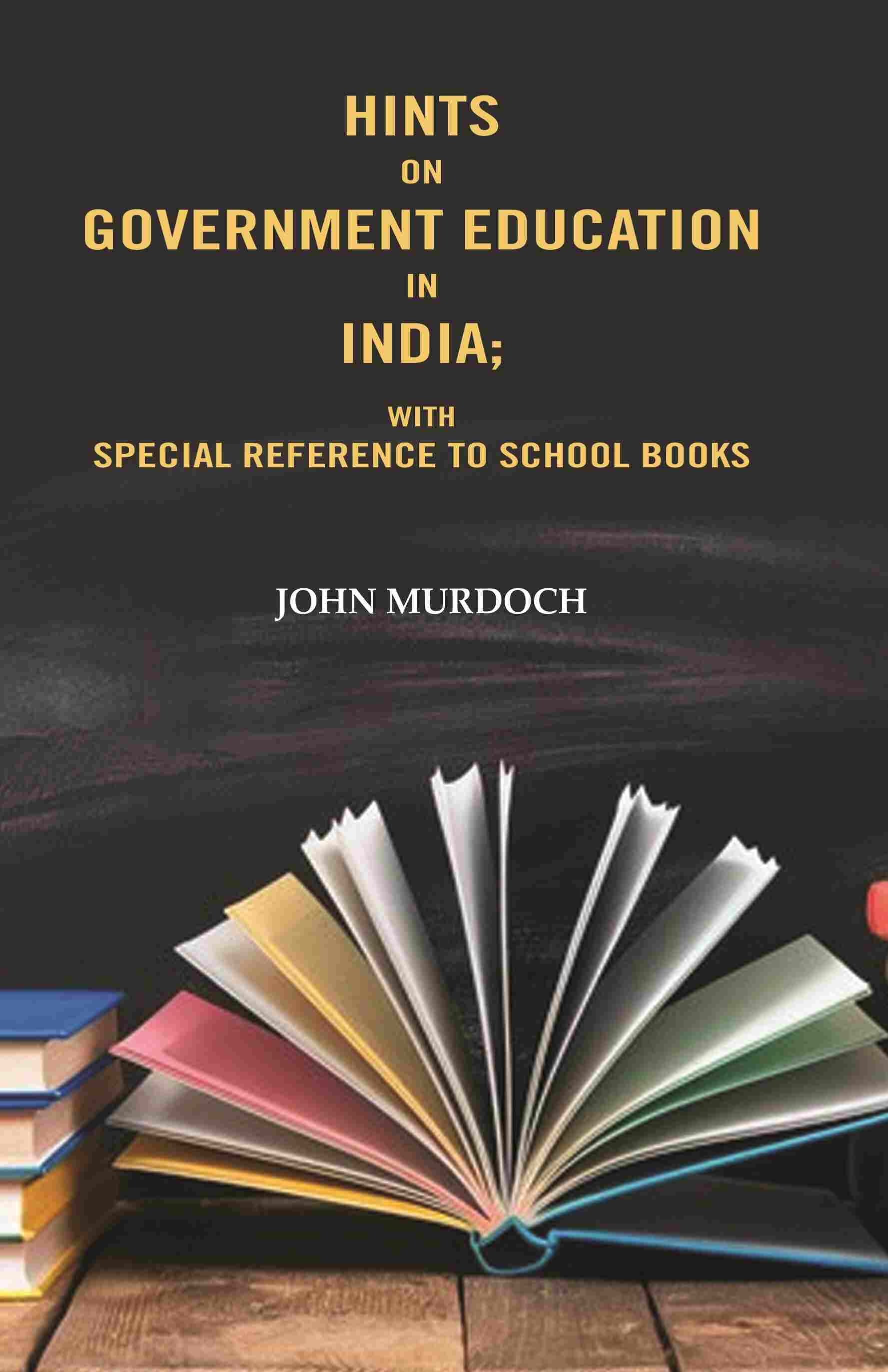Hints on Government Education in India: With Special Reference to School Books - Gyan Books (image 2)