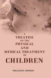 A Treatise on the Physical and Medical Treatment of Children - Gyan Books (image 2)