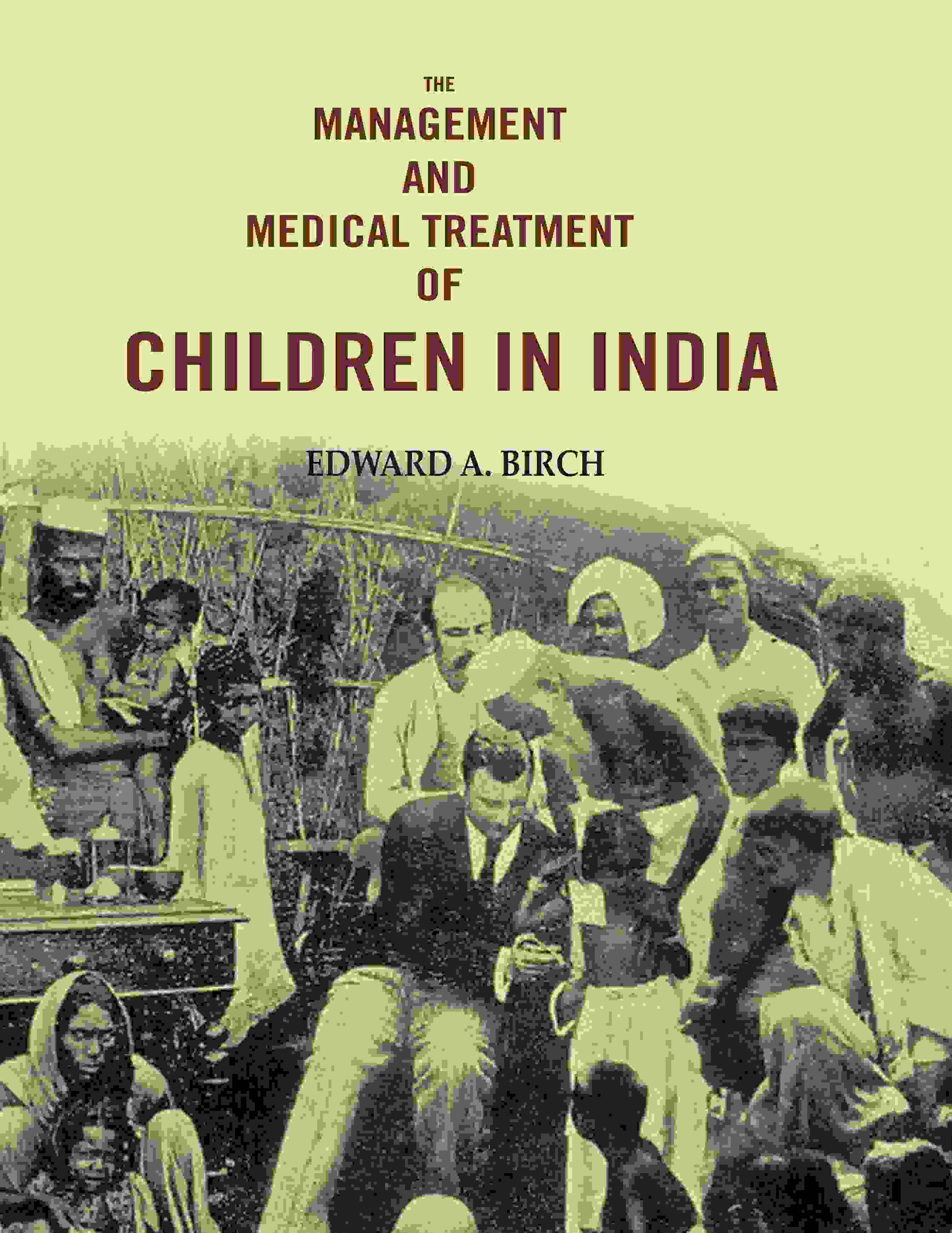 The Management and Medical Treatment of Children in India - Gyan Books (image 2)